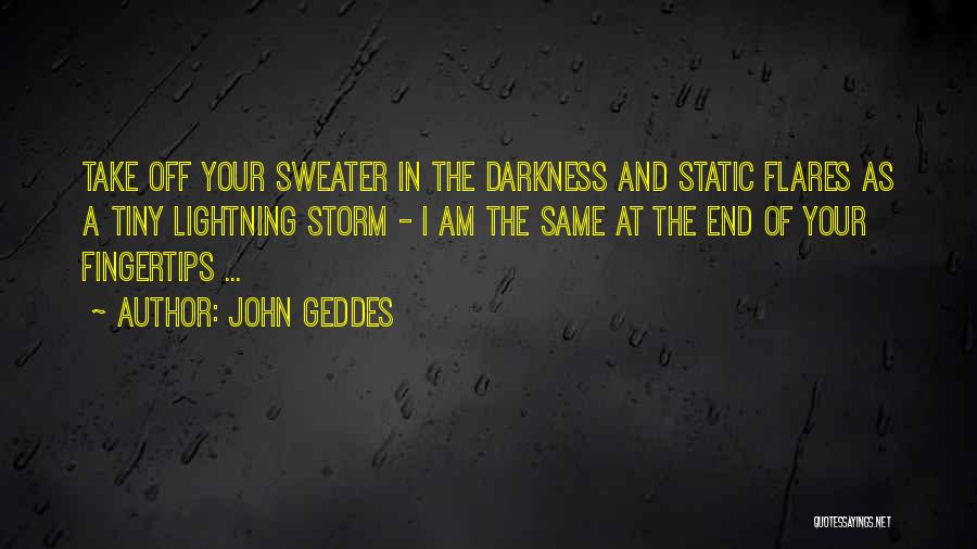 Love And Lightning Quotes By John Geddes
