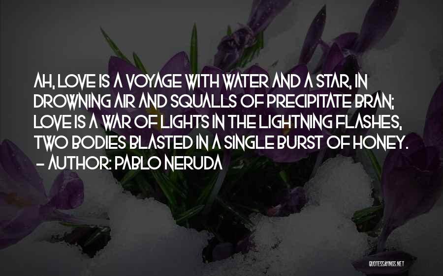 Love And Lightning Quotes By Pablo Neruda