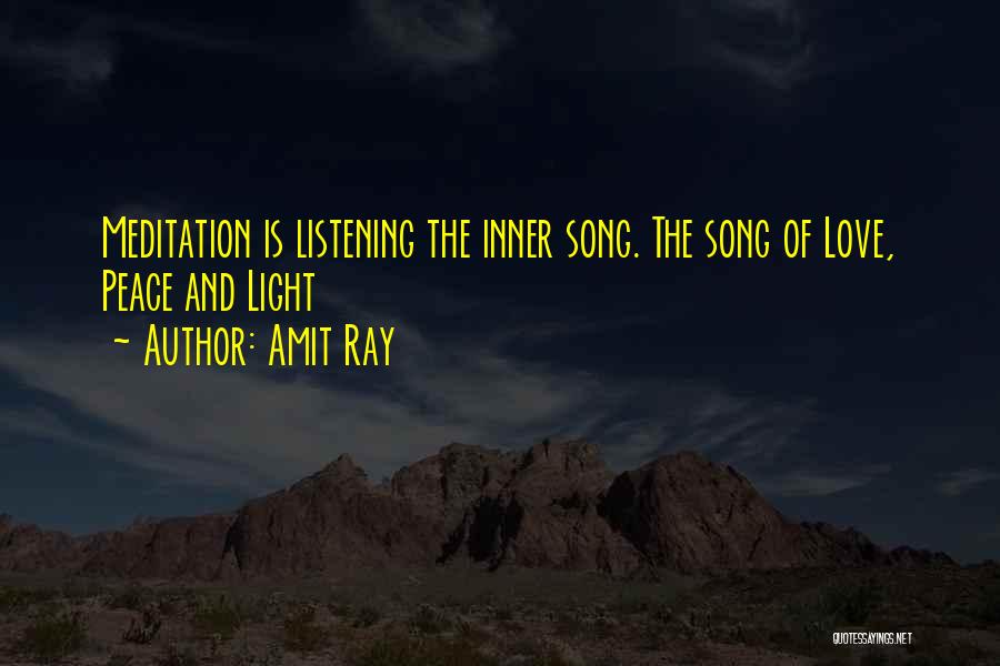 Love And Listening Quotes By Amit Ray