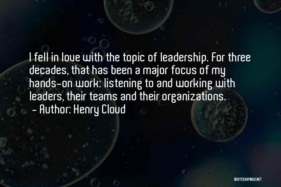 Love And Listening Quotes By Henry Cloud