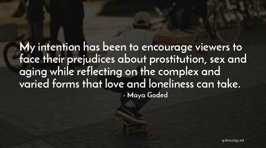 Love And Loneliness Quotes By Maya Goded Love And Loneliness Quotes By Maya Goded