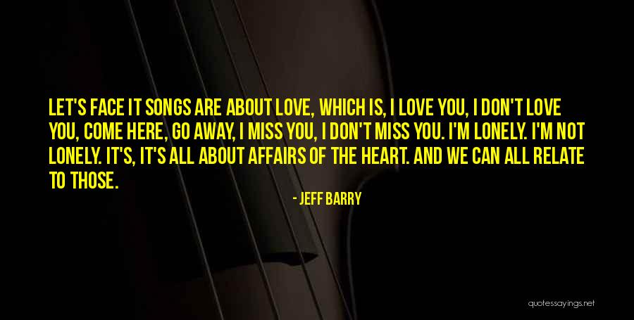 Love And Lonely Quotes By Jeff Barry Love And Lonely Quotes By Jeff Barry