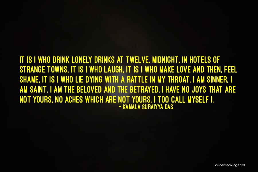 Love And Lonely Quotes By Kamala Suraiyya Das Love And Lonely Quotes By Kamala Suraiyya Das