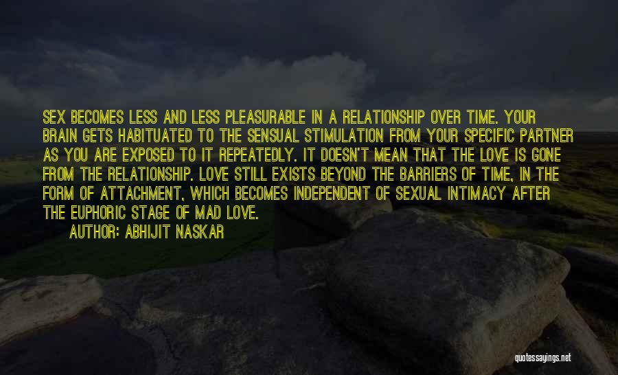 Love And Long Relationships Quotes By Abhijit Naskar