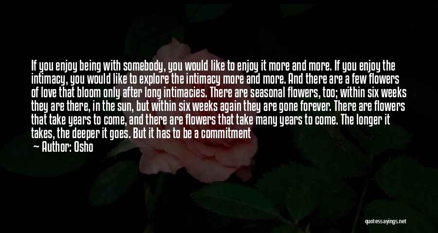 Love And Long Relationships Quotes By Osho