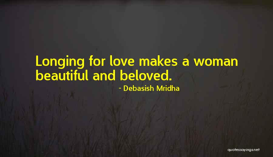 Love And Longing Quotes By Debasish Mridha Love And Longing Quotes By Debasish Mridha