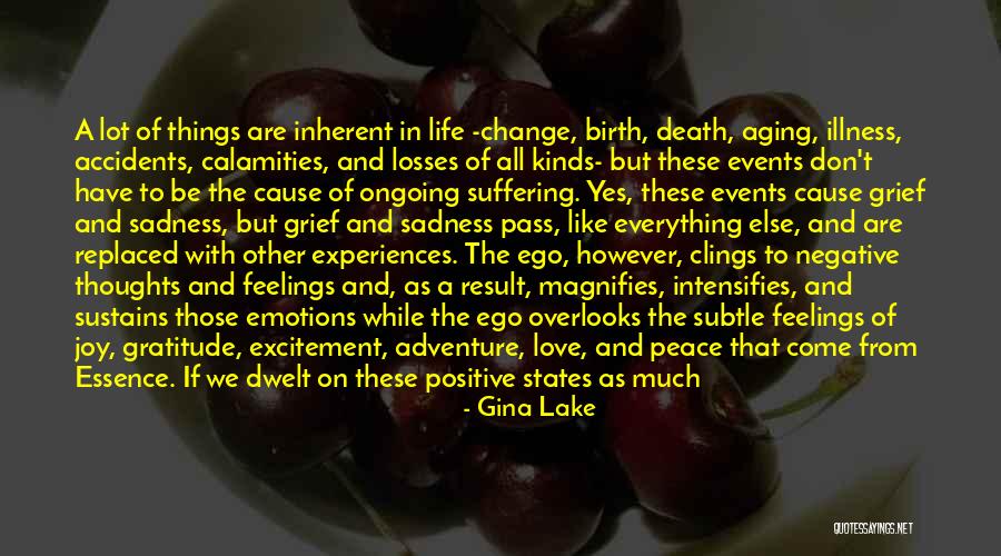 Love And Loss In Life Quotes By Gina Lake Love And Loss In Life Quotes By Gina Lake