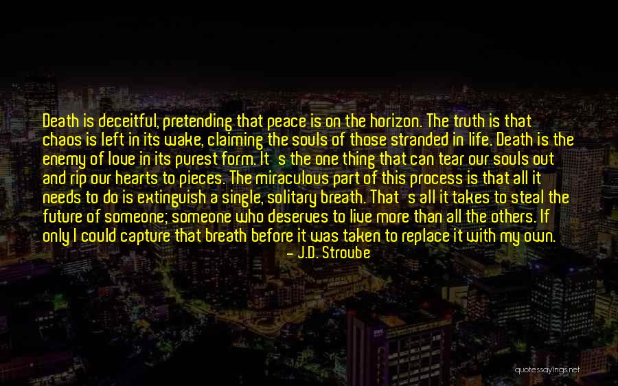 Love And Loss In Life Quotes By J.D. Stroube Love And Loss In Life Quotes By J.D. Stroube