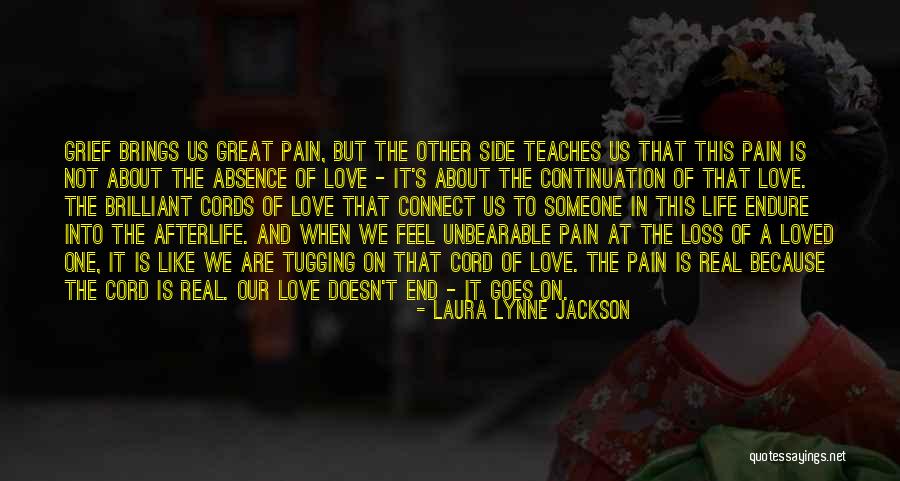 Love And Loss In Life Quotes By Laura Lynne Jackson Love And Loss In Life Quotes By Laura Lynne Jackson