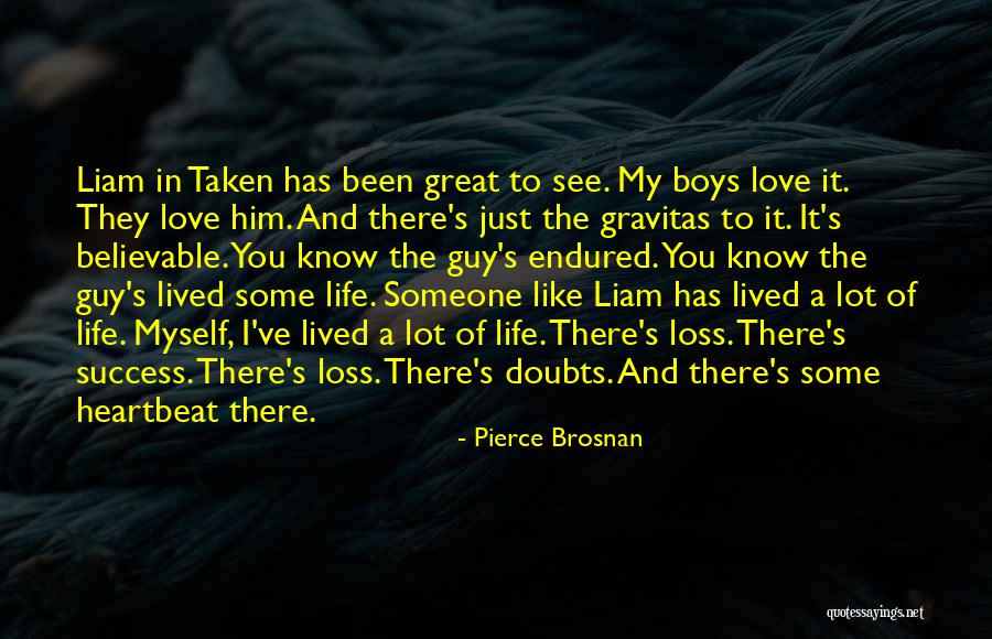 Love And Loss In Life Quotes By Pierce Brosnan Love And Loss In Life Quotes By Pierce Brosnan