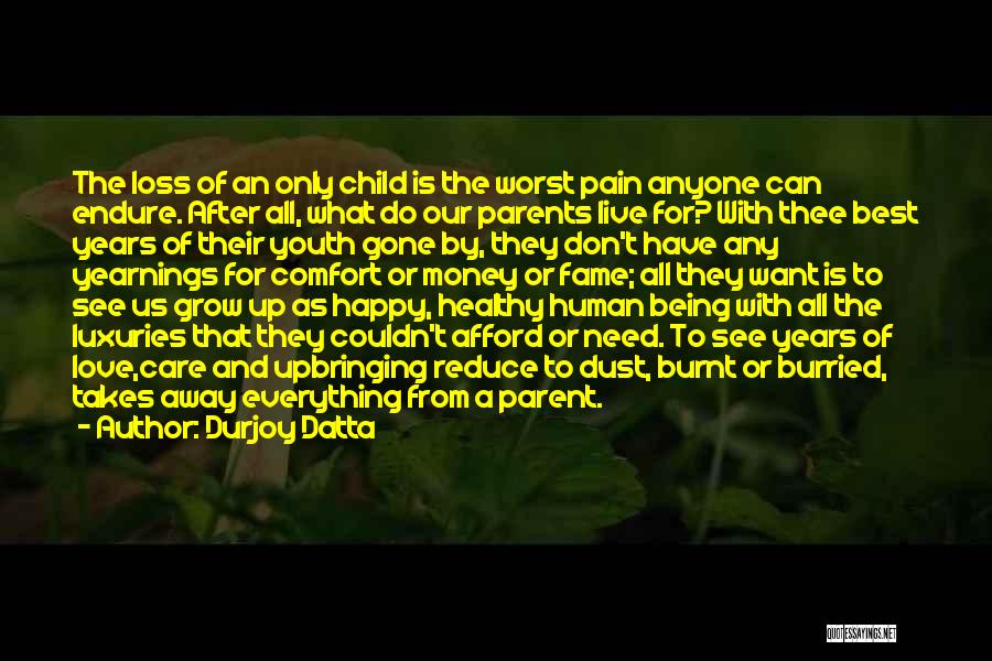 Love And Loss Of Child Quotes By Durjoy Datta