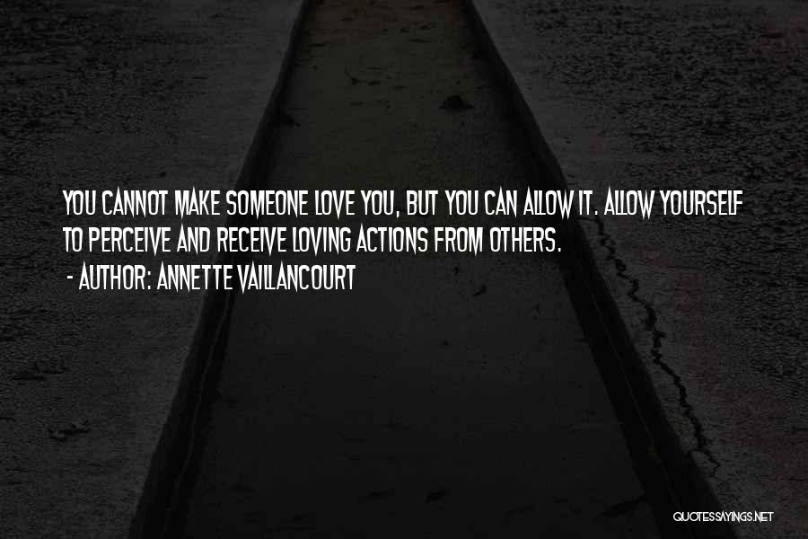 Love And Loving Someone Quotes By Annette Vaillancourt