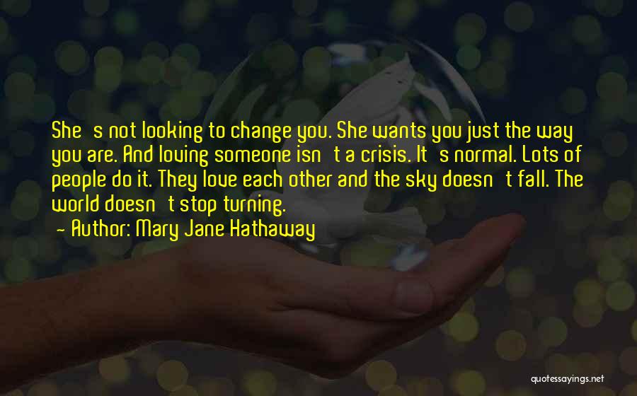 Love And Loving Someone Quotes By Mary Jane Hathaway