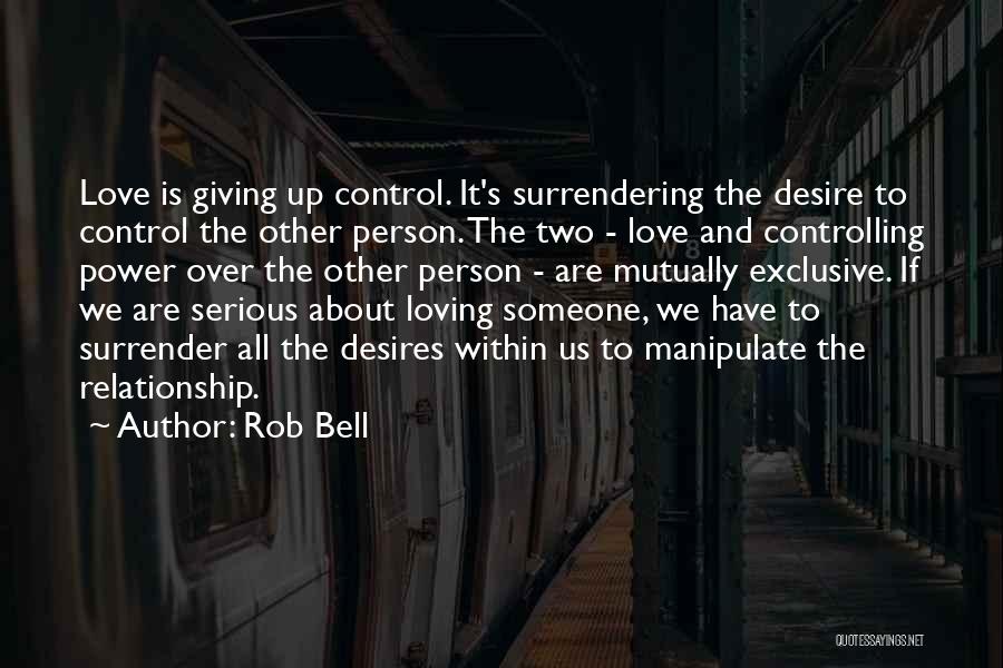 Love And Loving Someone Quotes By Rob Bell