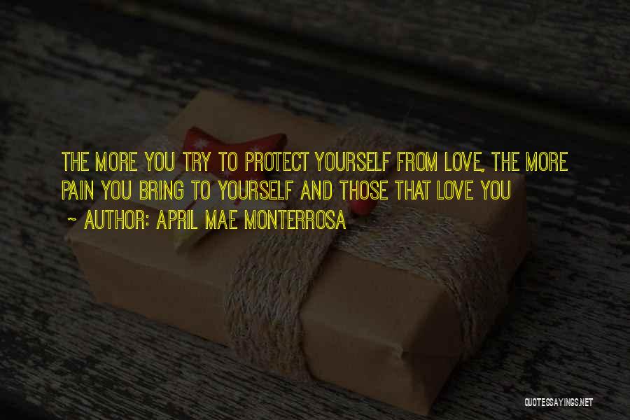 Love And Loving Yourself Quotes By April Mae Monterrosa