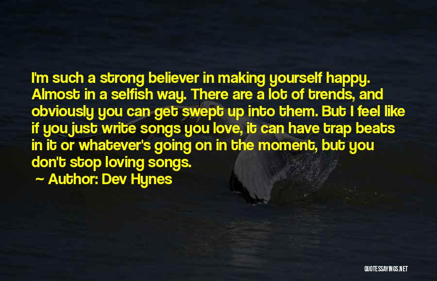 Love And Loving Yourself Quotes By Dev Hynes