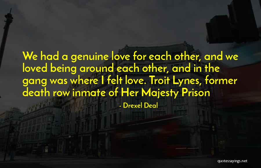Love And Loyalty Quotes By Drexel Deal Love And Loyalty Quotes By Drexel Deal