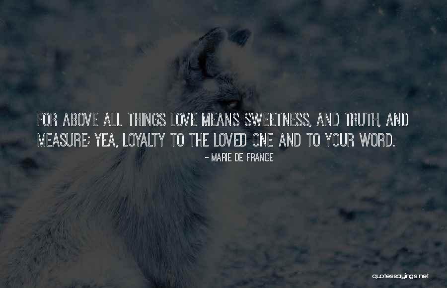 Love And Loyalty Quotes By Marie De France Love And Loyalty Quotes By Marie De France