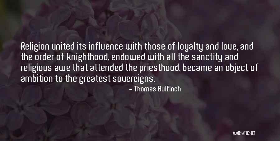 Love And Loyalty Quotes By Thomas Bulfinch Love And Loyalty Quotes By Thomas Bulfinch