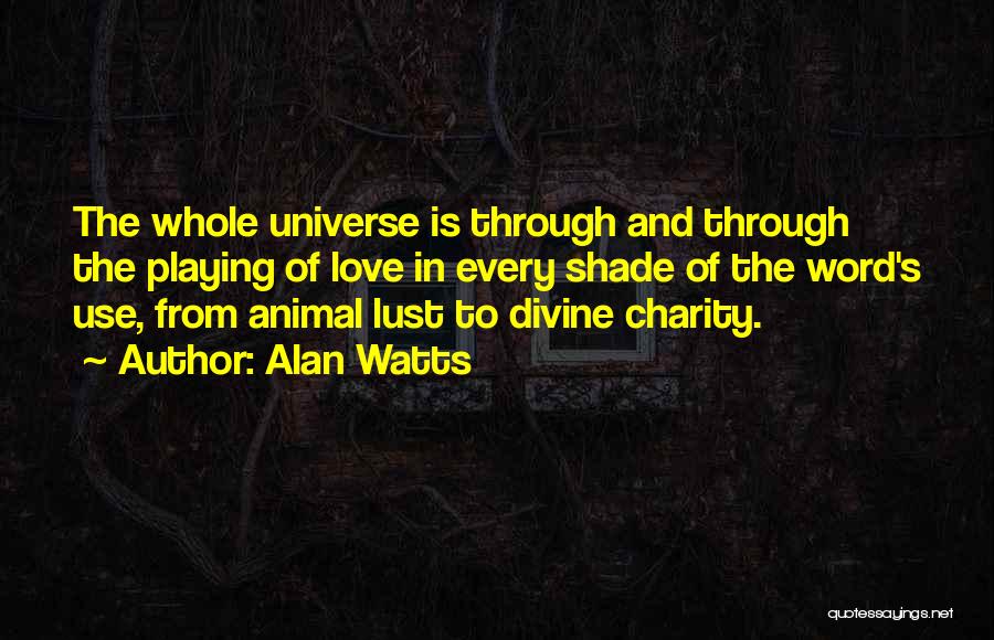 Love And Lust Quotes By Alan Watts