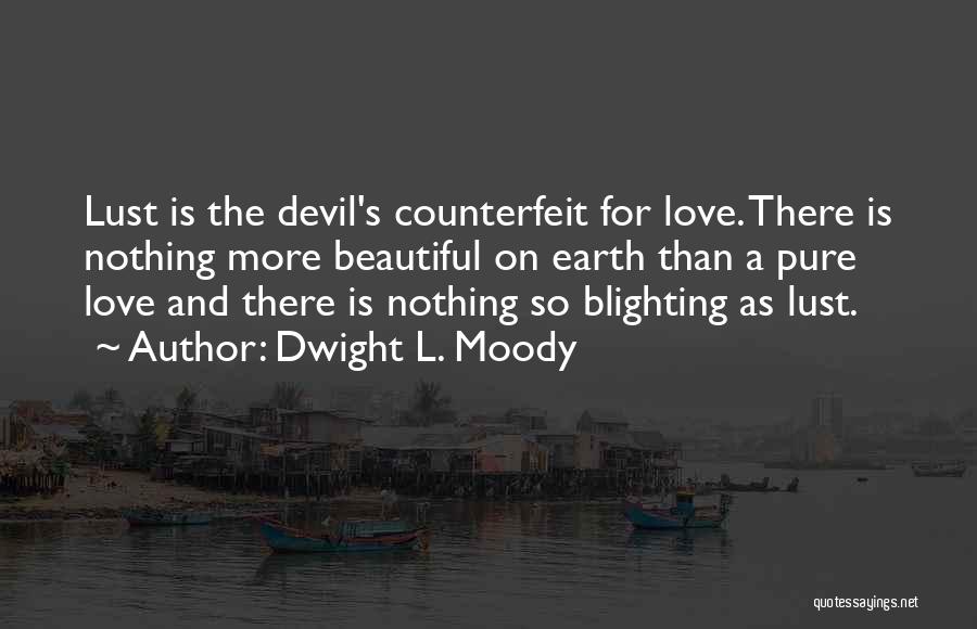 Love And Lust Quotes By Dwight L. Moody
