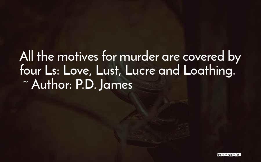 Love And Lust Quotes By P.D. James