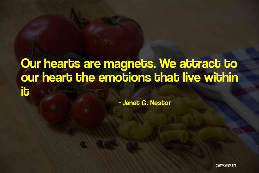 Love And Magnets Quotes By Janet G. Nestor Love And Magnets Quotes By Janet G. Nestor