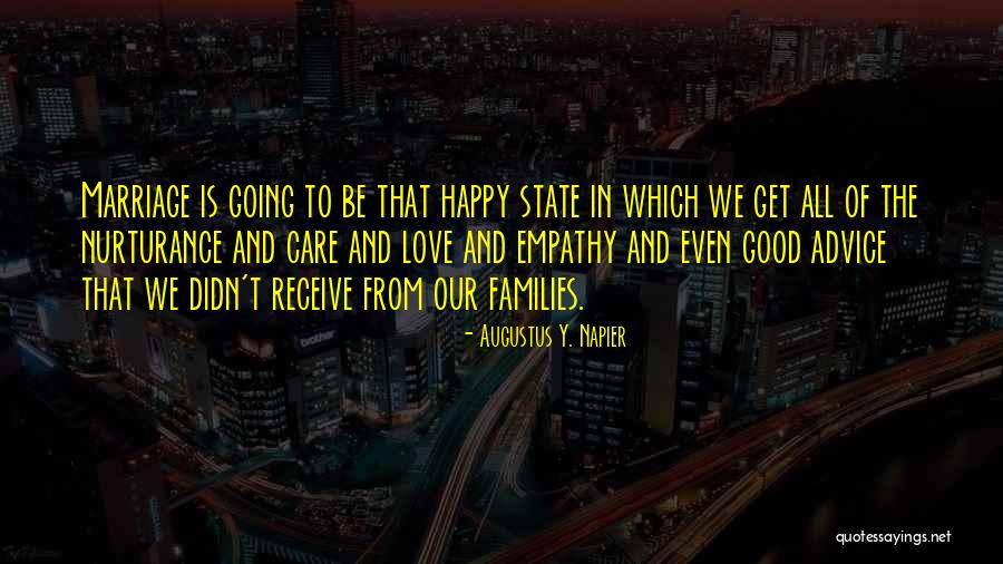 Love And Marriage And Family Quotes By Augustus Y. Napier Love And Marriage And Family Quotes By Augustus Y. Napier