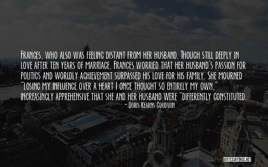Love And Marriage And Family Quotes By Doris Kearns Goodwin Love And Marriage And Family Quotes By Doris Kearns Goodwin