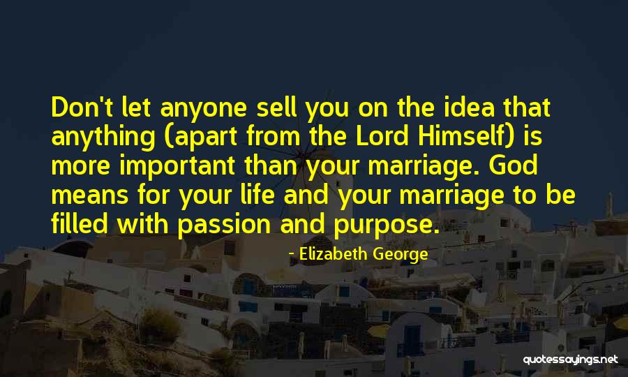 Love And Marriage And Family Quotes By Elizabeth George Love And Marriage And Family Quotes By Elizabeth George