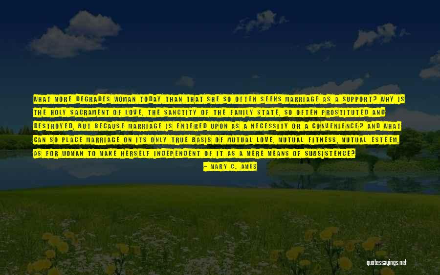 Love And Marriage And Family Quotes By Mary C. Ames Love And Marriage And Family Quotes By Mary C. Ames