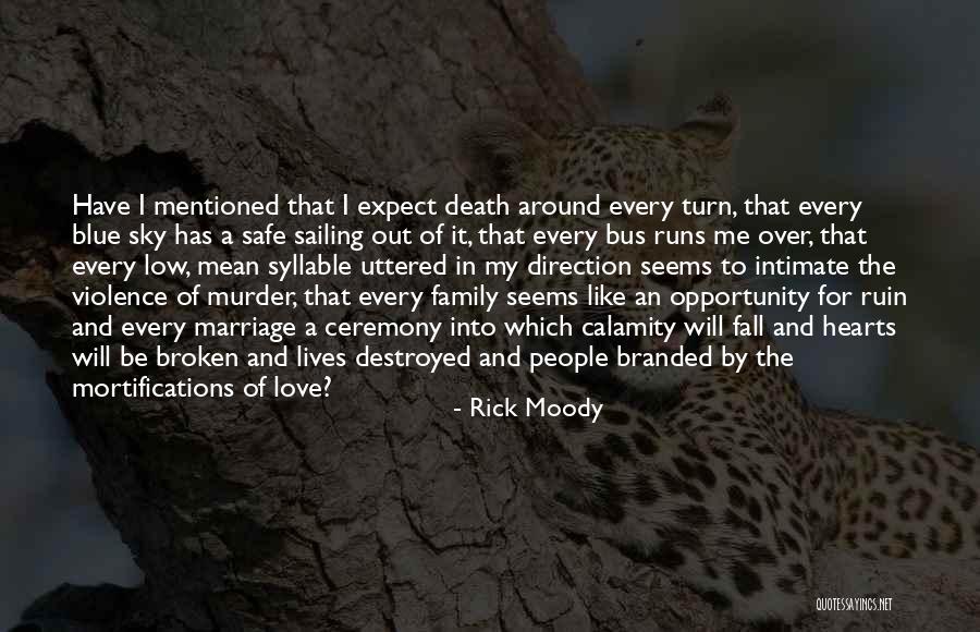 Love And Marriage And Family Quotes By Rick Moody Love And Marriage And Family Quotes By Rick Moody