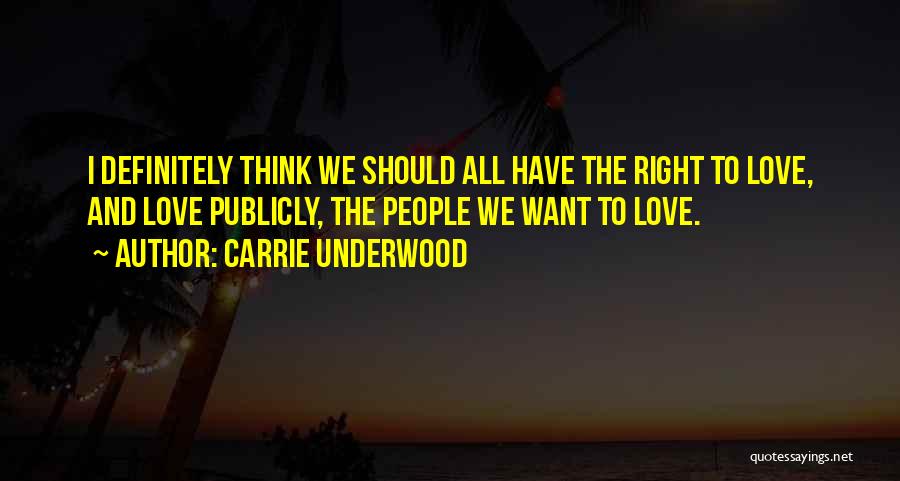 Love And Marriage Equality Quotes By Carrie Underwood