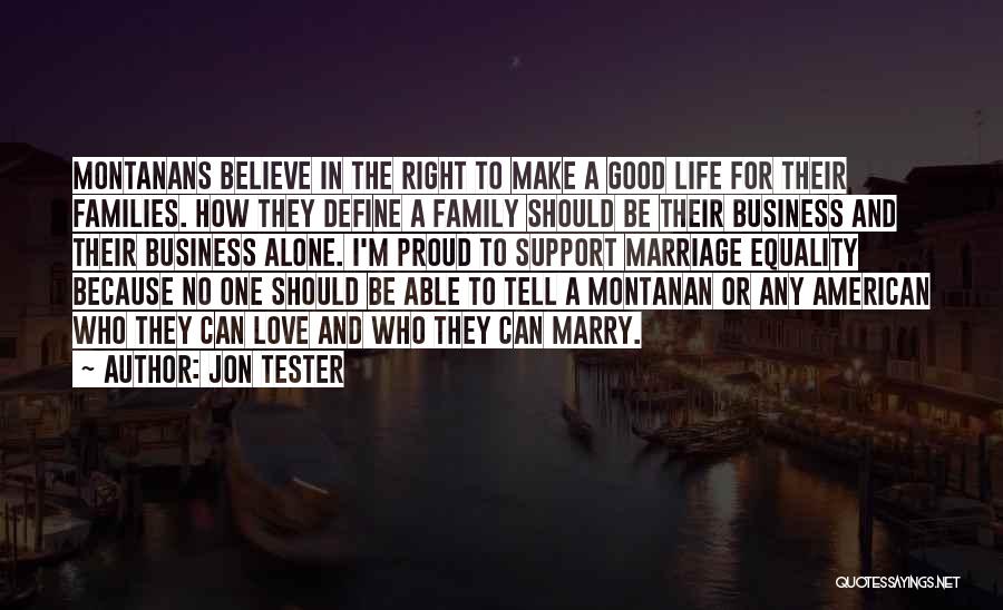 Love And Marriage Equality Quotes By Jon Tester