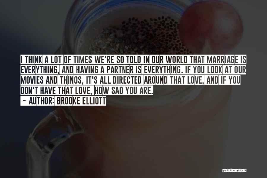 Love And Marriage From Movies Quotes By Brooke Elliott