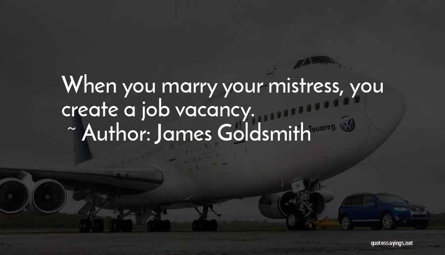 Love And Marriage Funny Quotes By James Goldsmith