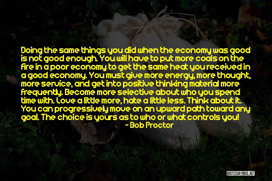 Love And Material Things Quotes By Bob Proctor Love And Material Things Quotes By Bob Proctor