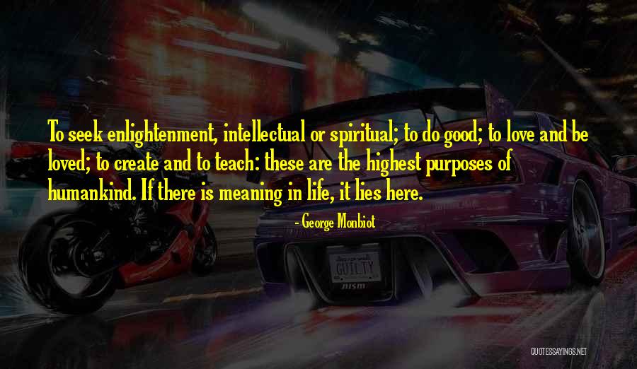 Love And Meaning Quotes By George Monbiot Love And Meaning Quotes By George Monbiot