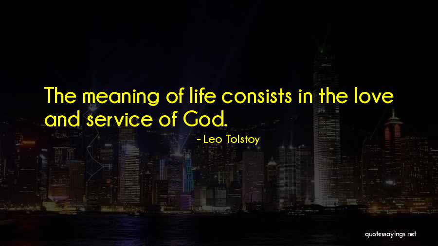 Love And Meaning Quotes By Leo Tolstoy Love And Meaning Quotes By Leo Tolstoy