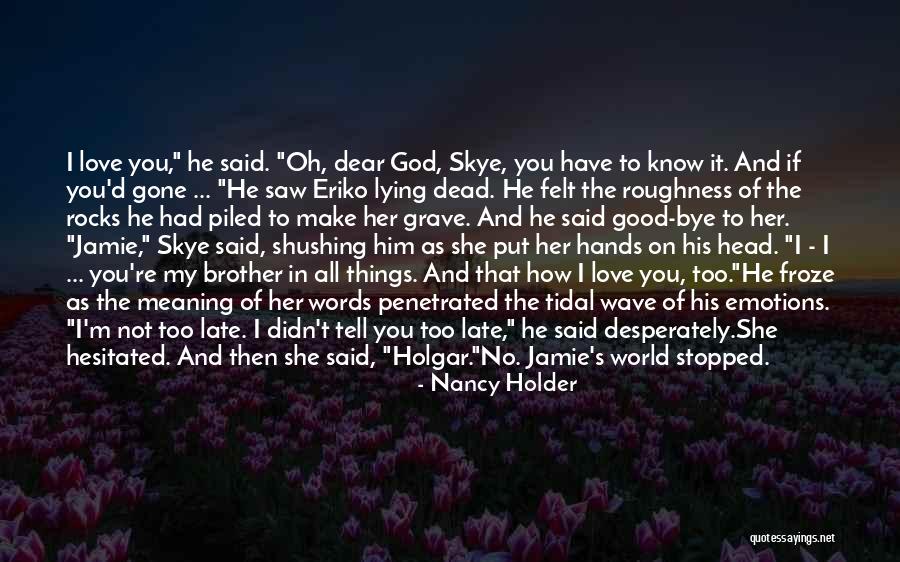 Love And Meaning Quotes By Nancy Holder Love And Meaning Quotes By Nancy Holder