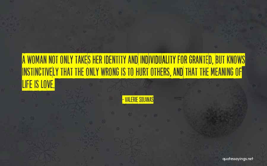Love And Meaning Quotes By Valerie Solanas Love And Meaning Quotes By Valerie Solanas