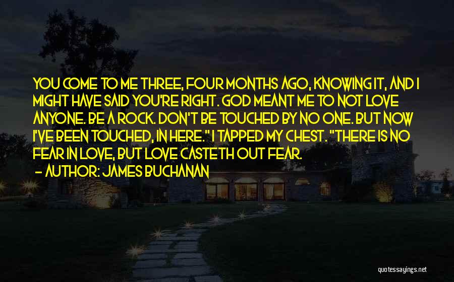 Love And Meant To Be Quotes By James Buchanan
