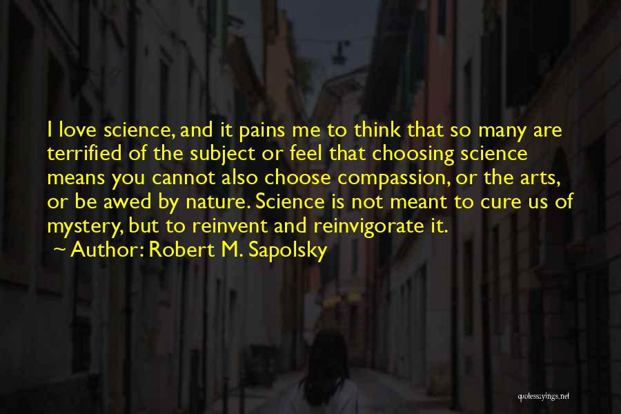 Love And Meant To Be Quotes By Robert M. Sapolsky