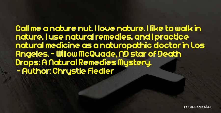 Love And Medicine Quotes By Chrystle Fiedler