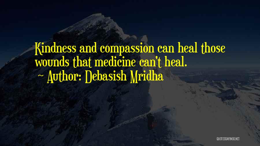 Love And Medicine Quotes By Debasish Mridha