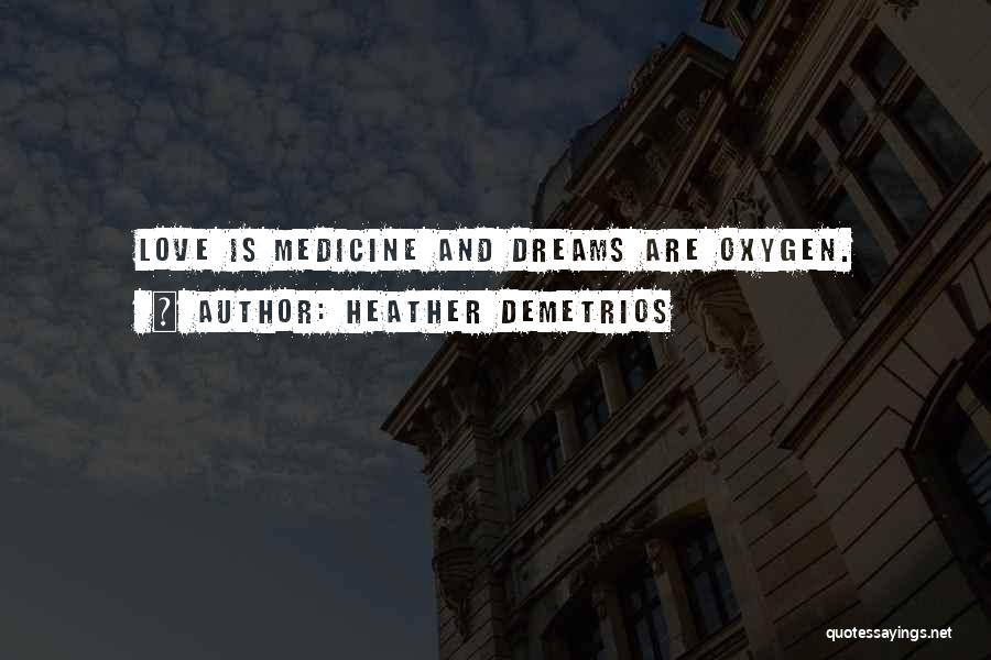 Love And Medicine Quotes By Heather Demetrios
