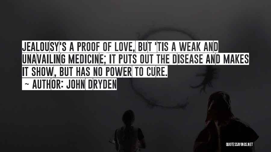 Love And Medicine Quotes By John Dryden