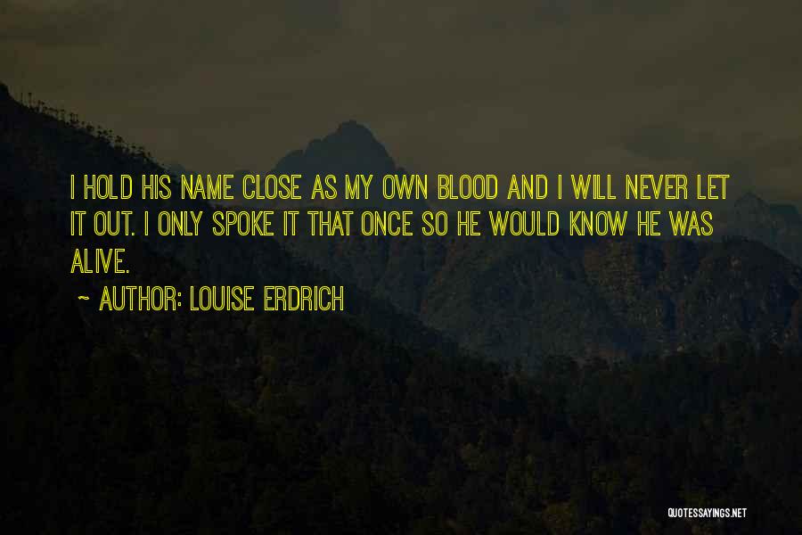 Love And Medicine Quotes By Louise Erdrich