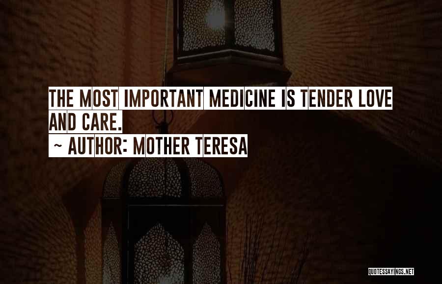 Love And Medicine Quotes By Mother Teresa