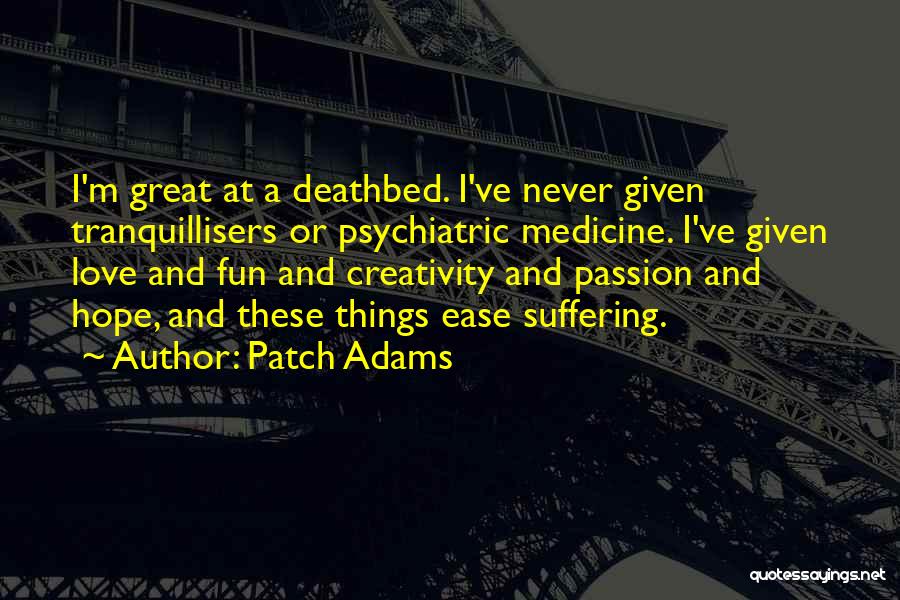 Love And Medicine Quotes By Patch Adams